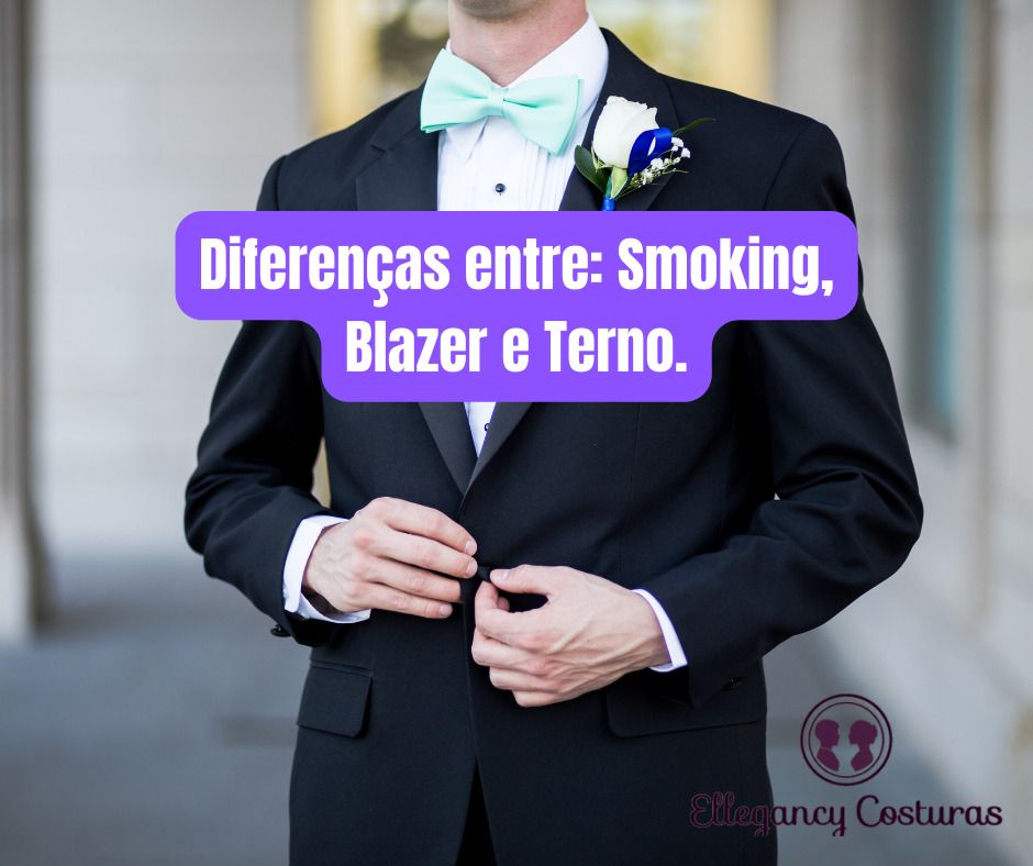 Diferencas entre Smoking Blazer e Terno.