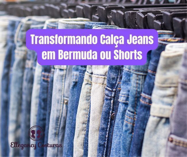 Transformando Calca Jeans em Bermuda ou Shorts. e1655825100688